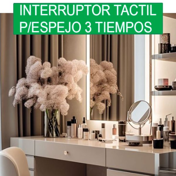 Interruptor táctil P/Espejo 3 Tiempos