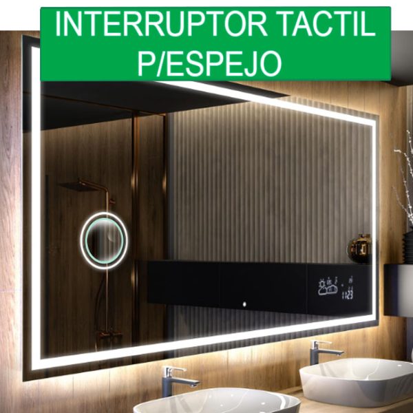 Interruptor táctil P/Espejo